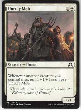 Unruly Mob #47/297 Non-Foil